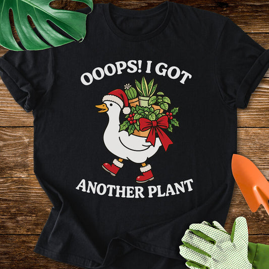 Ooops! I Got Another Plant Christmas T-Shirt