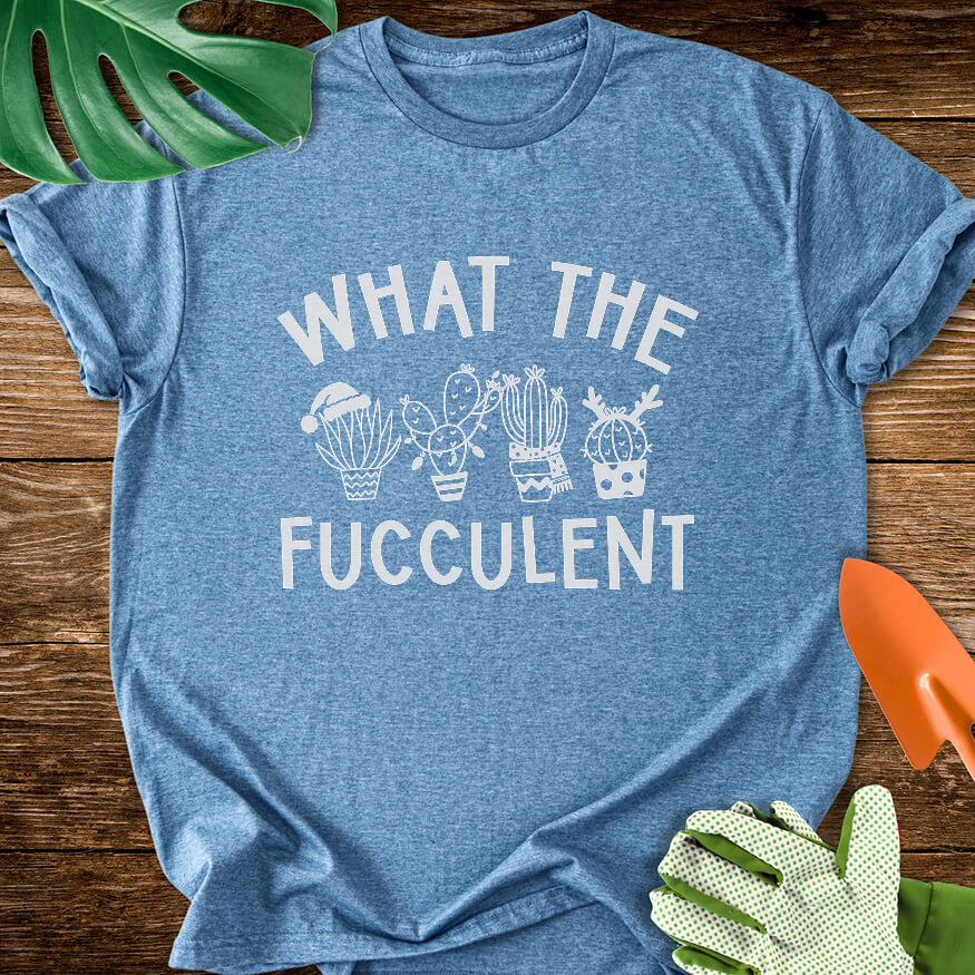 What The Fucculent Christmas T-Shirt
