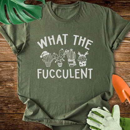 What The Fucculent Christmas T-Shirt