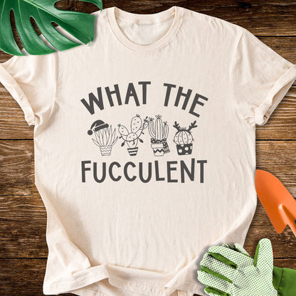 What The Fucculent Christmas T-Shirt