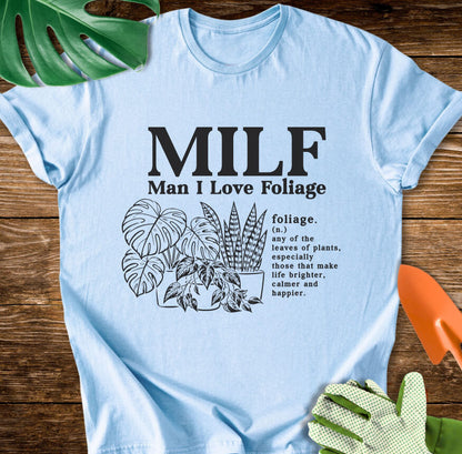 MILF-Man I Love Foliage T-Shirt