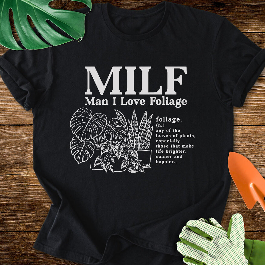 MILF-Man I Love Foliage T-Shirt