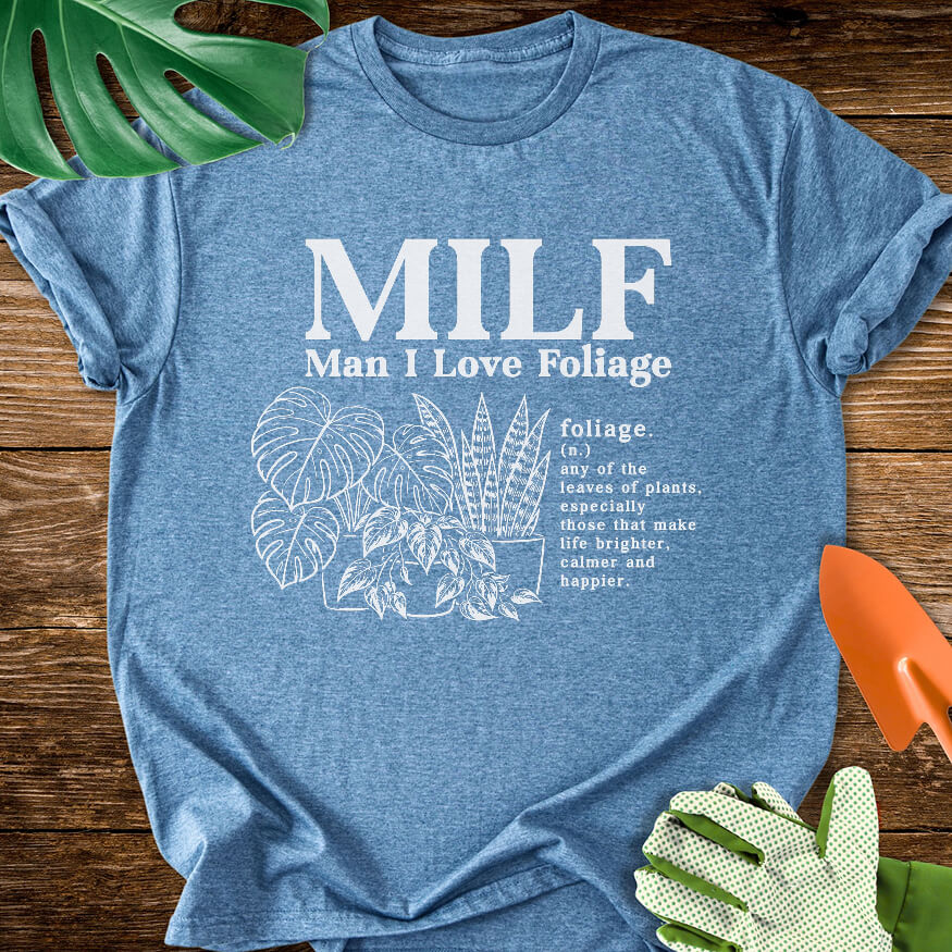 MILF-Man I Love Foliage T-Shirt