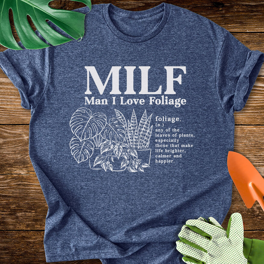 MILF-Man I Love Foliage T-Shirt