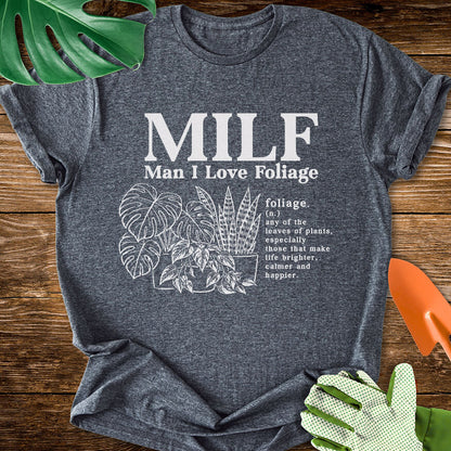 MILF-Man I Love Foliage T-Shirt