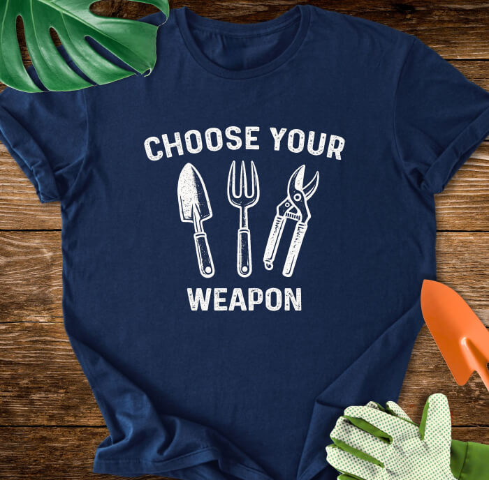 Choose Your Gardening Weapon T-Shirt