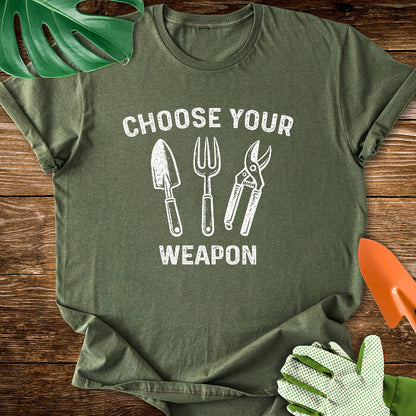 Choose Your Gardening Weapon T-Shirt