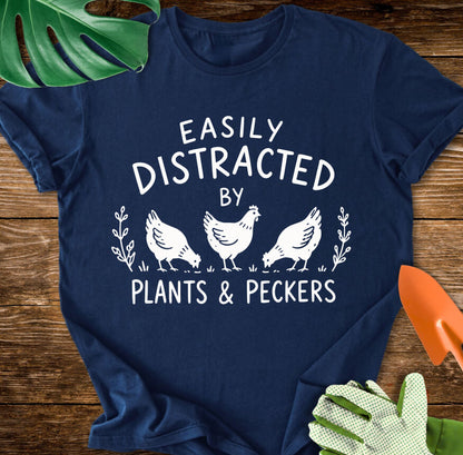 Easily Distracted By Plants & Peckers T-Shirt