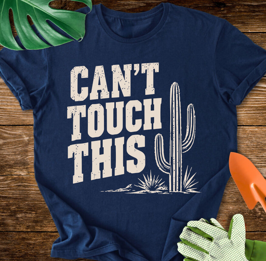Can't Touch This T-Shirt