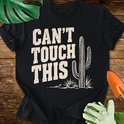Can't Touch This T-Shirt