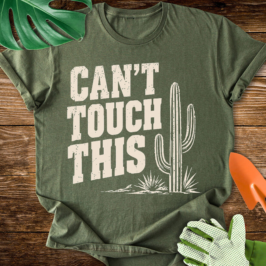 Can't Touch This T-Shirt