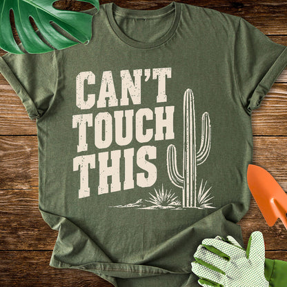 Can't Touch This T-Shirt