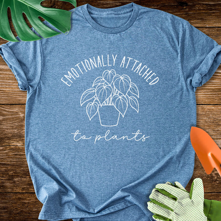 Emotionally Attached To Plants T-Shirt