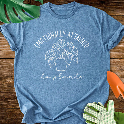 Emotionally Attached To Plants T-Shirt