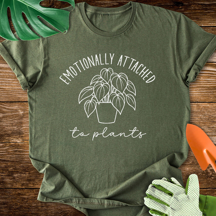 Emotionally Attached To Plants T-Shirt