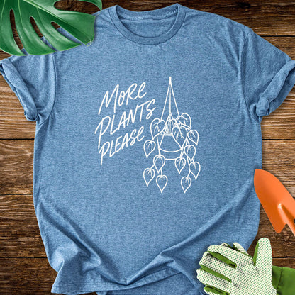 More Plants Please T-Shirt