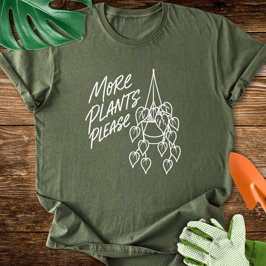 More Plants Please T-Shirt