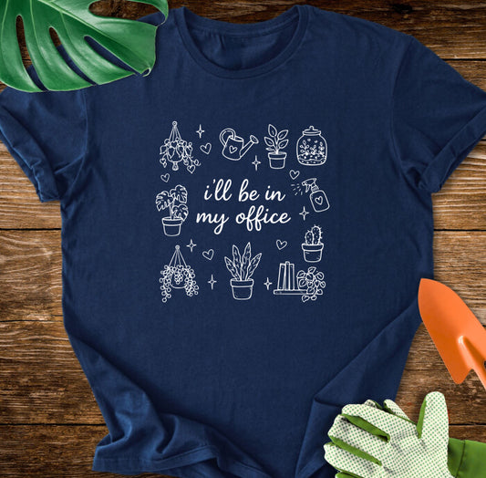 I’ll Be In My Office Plant Lover Doodle T-Shirt