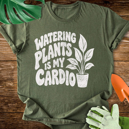 Military green T-shirt with a potted plant beside bold "Watering Plants Is My Cardio" lettering.