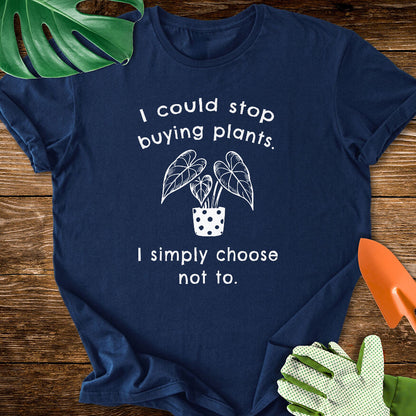 Navy blue T-shirt with a potted plant and "I Could Stop Buying Plants. I Simply Choose Not To.".