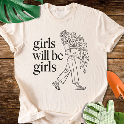 Girls Will Be Girls T-Shirt
