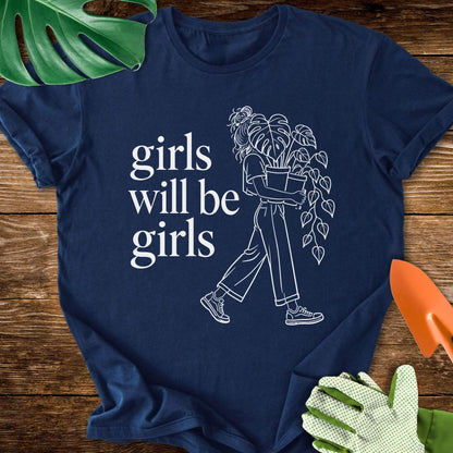 Girls Will Be Girls T-Shirt