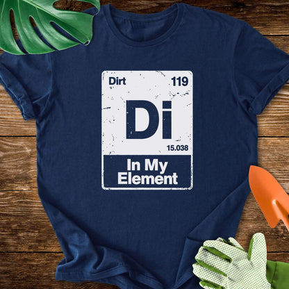 Dirt–In My Element Periodic Table T-Shirt