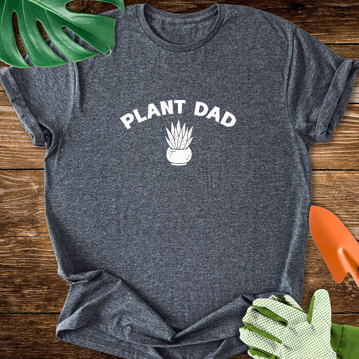 Plant Dad T-Shirt
