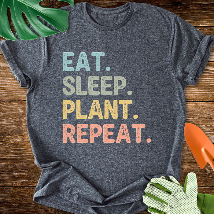Eat. Sleep. Plant. Repeat. T-Shirt