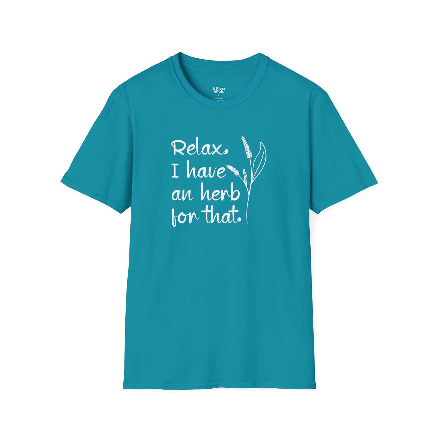 Relax, I have an herb for that T-Shirt