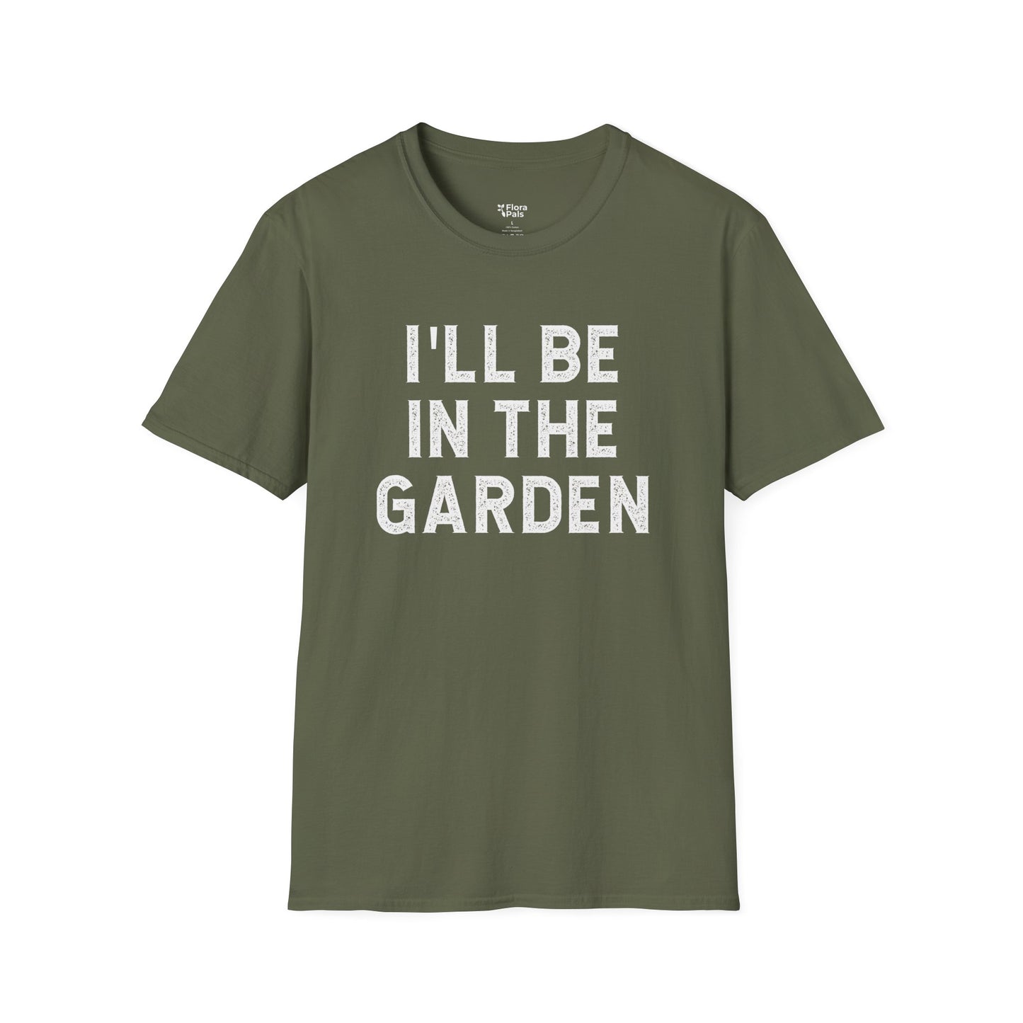I'll Be In The Garden T-Shirt