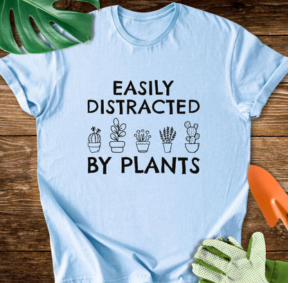 Easily Distracted By Plants T-Shirt