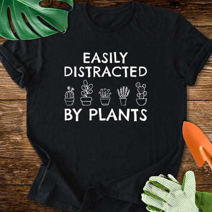 Easily Distracted By Plants T-Shirt