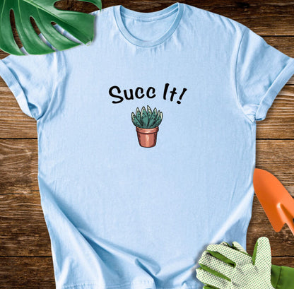 Succ It! T-Shirt
