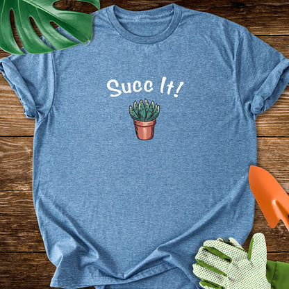 Succ It! T-Shirt