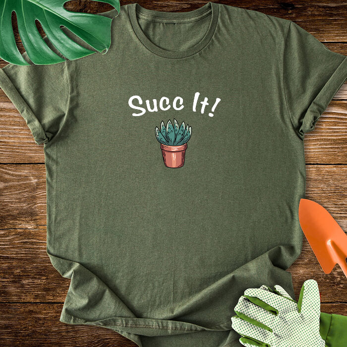 Succ It! T-Shirt