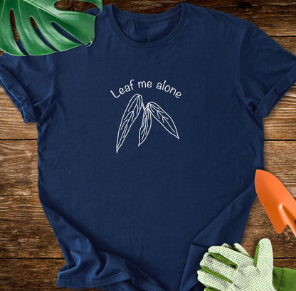 Leaf Me Alone T-Shirt