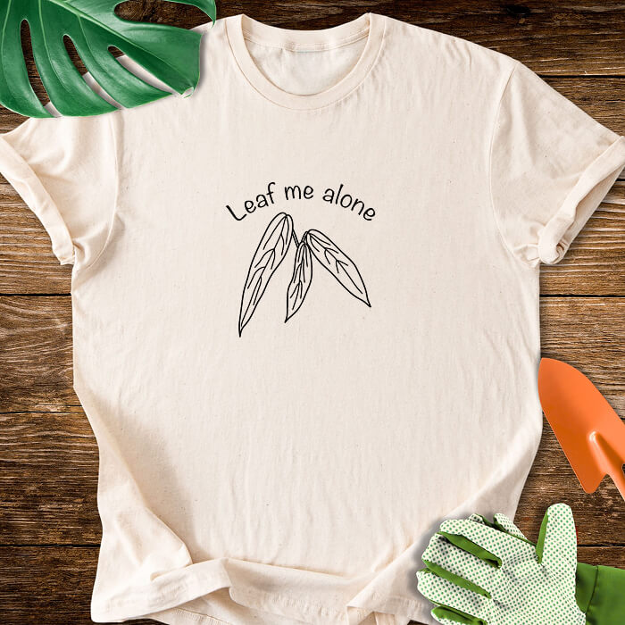 Leaf Me Alone T-Shirt