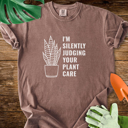 I'm Silently Judging Your Plant Care T-Shirt | Comfort Colors