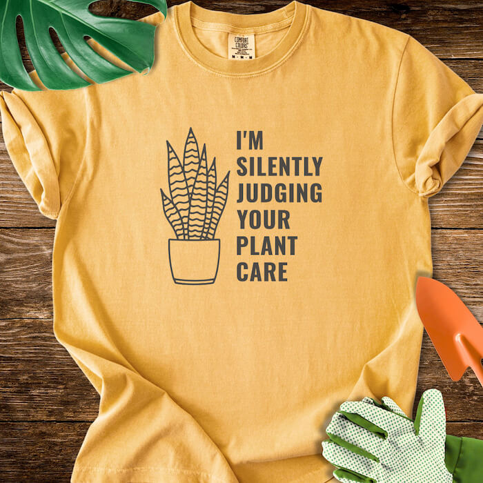 I'm Silently Judging Your Plant Care T-Shirt | Comfort Colors