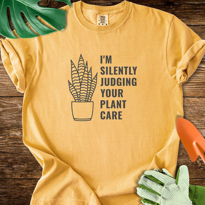 I'm Silently Judging Your Plant Care T-Shirt | Comfort Colors