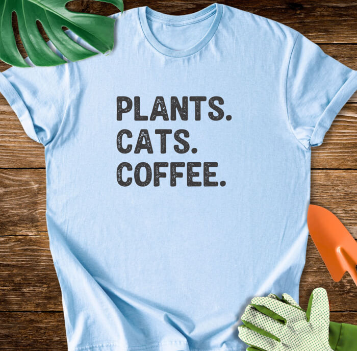 Plants. Cats. Coffee. T-Shirt