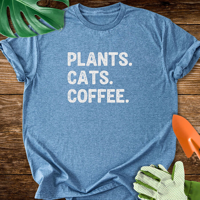 Plants. Cats. Coffee. T-Shirt