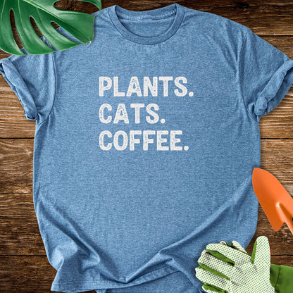 Plants. Cats. Coffee. T-Shirt