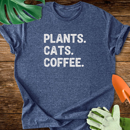 Plants. Cats. Coffee. T-Shirt