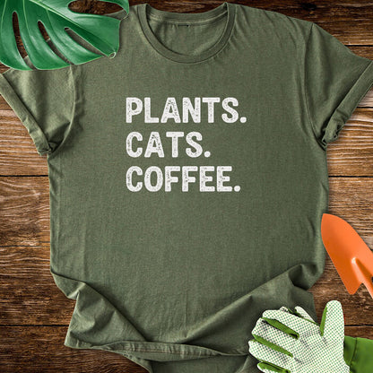 Plants. Cats. Coffee. T-Shirt