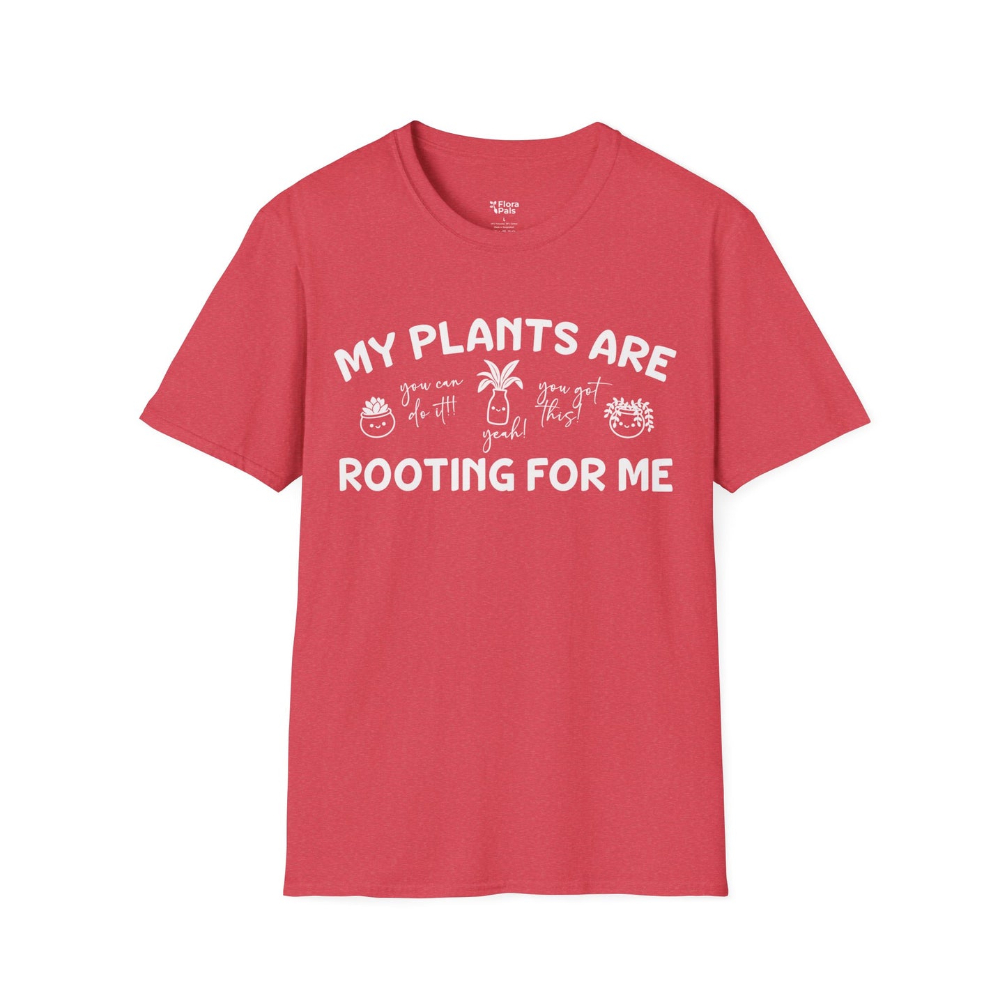 My Plants Are Rooting For Me T-Shirt