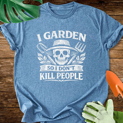 I Garden So I Don't Kill People Skull And Garden Tools T-Shirt