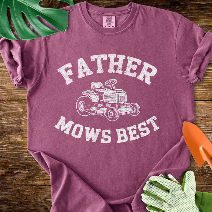 Father Mows Best T-Shirt | Comfort Colors
