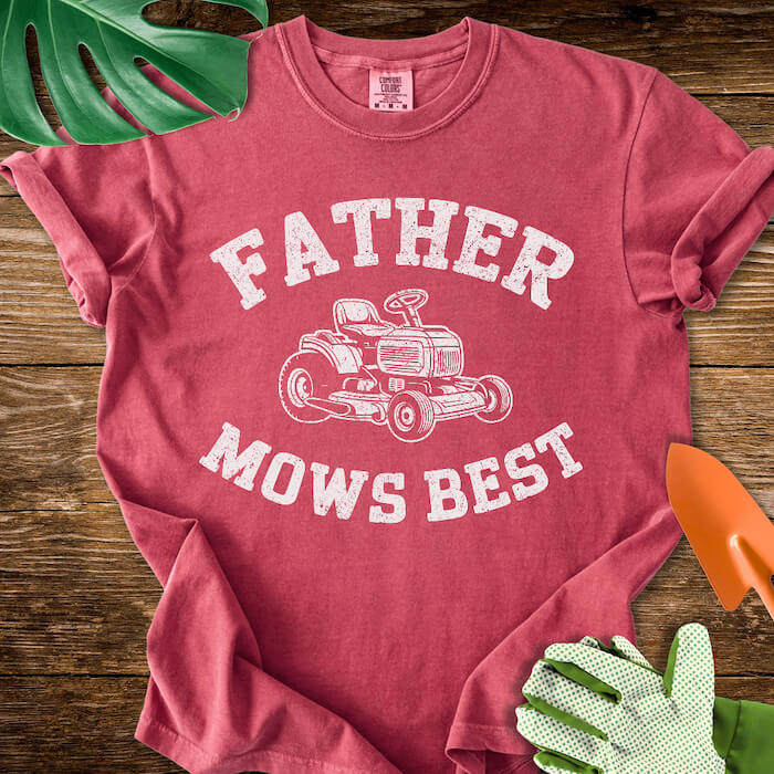 Father Mows Best T-Shirt | Comfort Colors